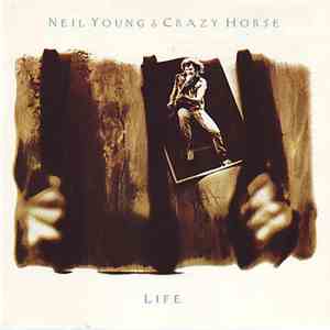 Neil Young & Crazy Horse - Life