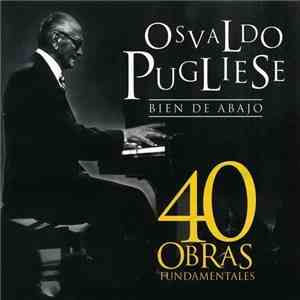 Osvaldo Pugliese - Bien De Abajo