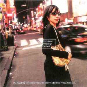 P J Harvey - Stories From The City, Stories From The Sea