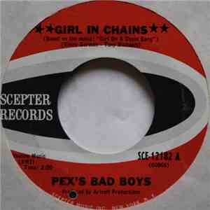 Pex's Bad Boys - Girl In Chains / Silver Dawn