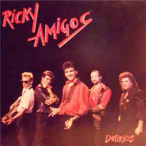Ricky Amigos - Delirios