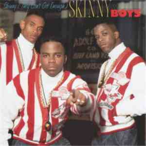Skinny Boys - Skinny (They Can't Get Enough)