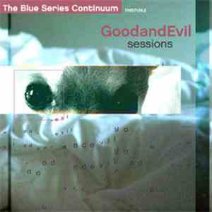 The Blue Series Continuum - GoodandEvil Sessions