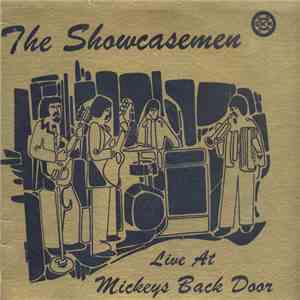 The Showcasemen - Live At Mickeys Back Door
