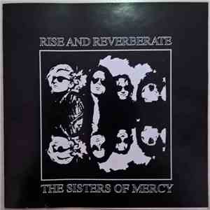 The Sister Of Mercy - Rise And Reverberate