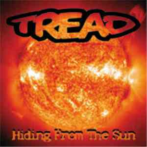 Tread  - Hiding From The Sun