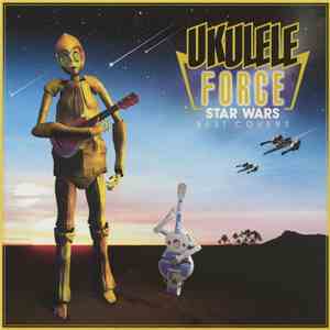 Ukulele Force - Star Wars: Best Covers