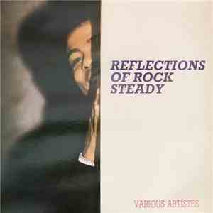 Various - Reflections Of Rock Steady