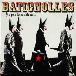 Batignolles - Y'a Pas De Problème