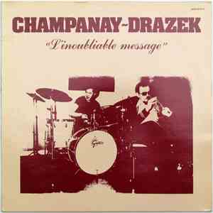 Champanay - Drazek - L'Inoubliable Message