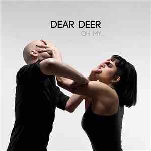 DEAR DEER - Oh My ...