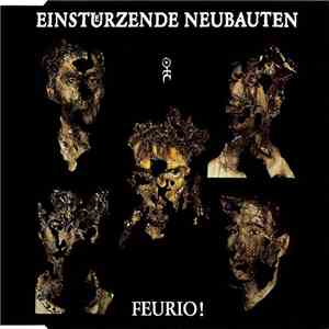 Einstuerzende Neubauten - Feurio!