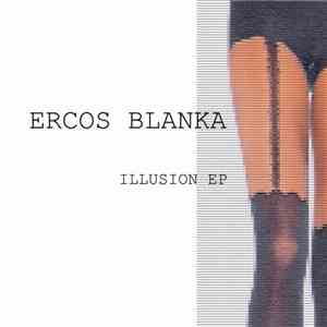 Ercos Blanka - Illusion EP
