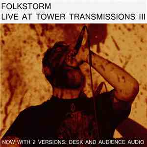 Folkstorm - Live At Tower Transmissions III