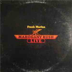 Frank Marino & Mahogany Rush - Live