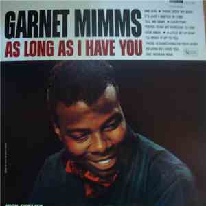 Garnet Mimms - As Long As I Have You