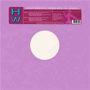 Giorgio Moroder - I Wanna Rock You (Remixes)