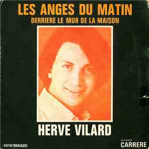 Hervé Vilard - Les Anges Du Matin • Derriere Le Mur De La Maison