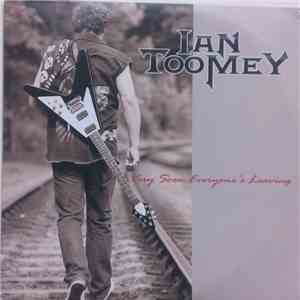 Ian Toomey - Very Soon Everyone's Leaving