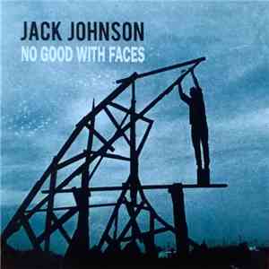 Jack Johnson - No Good With Faces