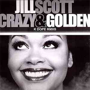 Jill Scott - Crazy & Golden (K Dope Rmxs)
