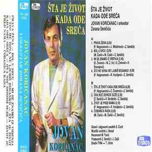Jovan Korićanac I Orkestar Zorana Seničića - Sta Je Zivot Kada Ode Sreca