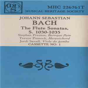 J.S. Bach - The Flute Sonatas, S. 1030-1035 (Cassette No. 1)