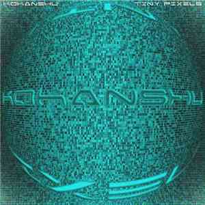 Kokanshu - Tiny Pixels