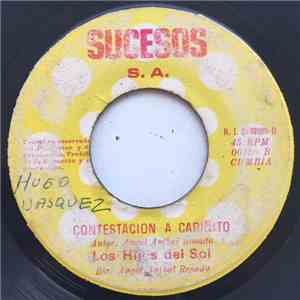 Los Hijos Del Sol  - No Me Abandones Jamas / Constestacion A Cariñito