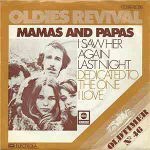 Mamas And Papas - I Saw Her Again / Dedicated To The One I Love