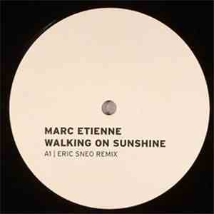 Marc Etienne - Walking On Sunshine