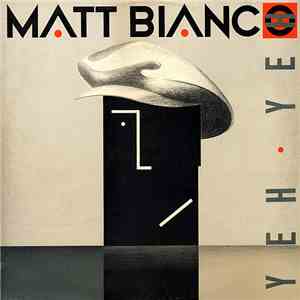Matt Bianco - Yeh Yeh / Smooth