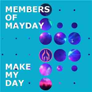 Members Of Mayday - Make My Day