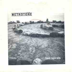 Metrotone - Two Spirals