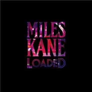 Miles Kane - Loaded