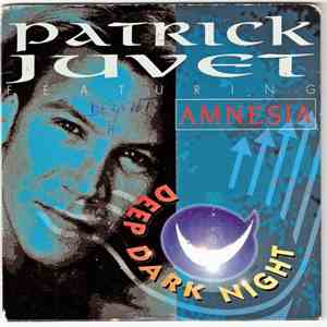 Patrick Juvet Featuring Amnesia - Deep Dark Night