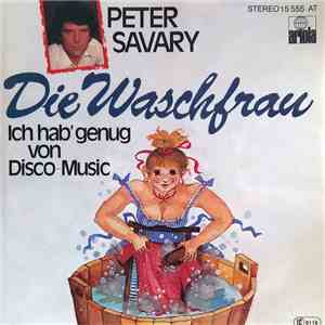 Peter Savary - Die Waschfrau / Ich Hab' Genug von Disco-Music