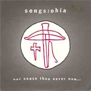 Songs: Ohia - Nor Cease Thou Never Now