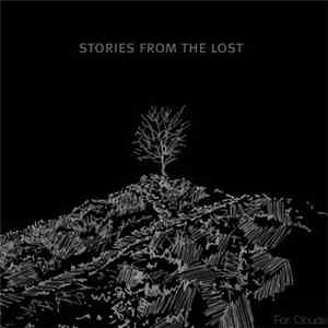 Stories From The Lost - For Clouds