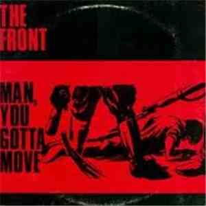 The Front  - Man, You Gotta Move