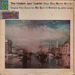 The Modern Jazz Quartet - The Modern Jazz Quartet Plays One Never Knows - O ...