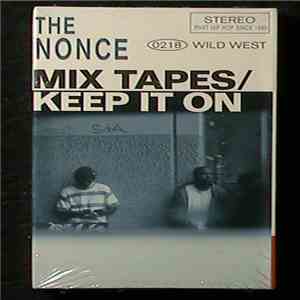 The Nonce - Mix Tapes / Keep It On