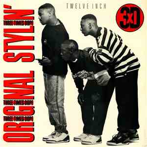 Three Times Dope - Original Stylin'