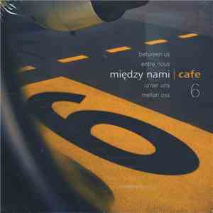 Various - Między Nami Cafe 6