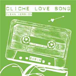 Basim  - Cliche Love Song (Clean Version)