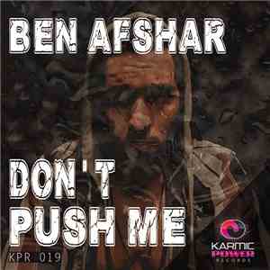 Ben Afshar - Don't Push Me