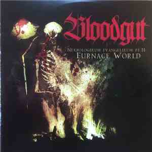 Bloodgut - Nekrologikum Evangelikum Pt.II: Furnage World