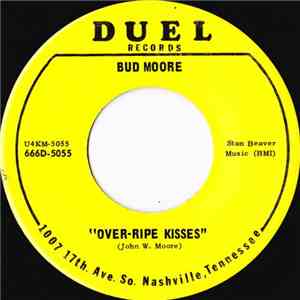 Bud Moore  - Over-Ripe Kisses