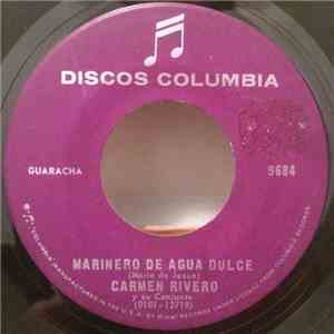 Carmen Rivero Y Su Conjunto - Marinero De Agua Dulce / La Loca