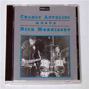 Charly Antolini - Charly Antolini Meets Dick Morrissey